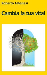 Baixar Cambia la tua vita! (Italian Edition) pdf, epub, eBook