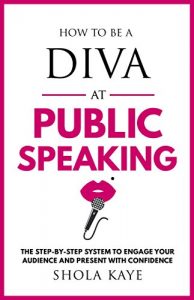 Baixar How to be a DIVA at Public Speaking: The step-by-step system to engage your audience and present with confidence (English Edition) pdf, epub, eBook