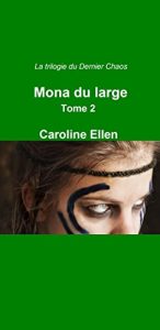 Baixar La Trilogie du Dernier Chaos – Tome 2: Mona du Large (French Edition) pdf, epub, eBook
