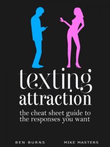 Baixar Texting Attraction – The Cheat Sheet Guide To The Responses You Want (English Edition) pdf, epub, eBook