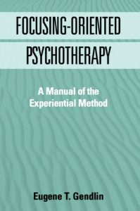 Baixar Focusing-Oriented Psychotherapy: A Manual of the Experiential Method (The Practicing Professional) pdf, epub, eBook
