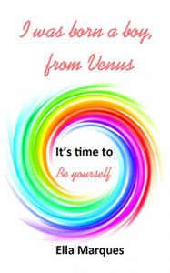 Baixar I was born a boy, from Venus: It’s time to be yourself (English Edition) pdf, epub, eBook