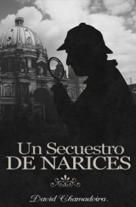 Baixar Un Secuestro De Narices (Spanish Edition) pdf, epub, eBook