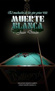 Baixar Muerte Blanca. El muchacho de los ojos grises VIII (Spanish Edition) pdf, epub, eBook