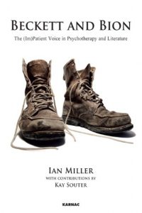 Baixar Beckett and Bion: The (Im)Patient Voice in Psychotherapy and Literature pdf, epub, eBook