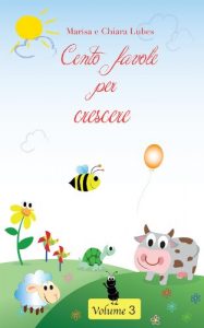 Baixar Cento favole per crescere – Volume 3 (Italian Edition) pdf, epub, eBook