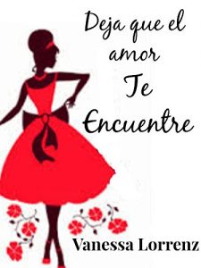 Baixar Deja que el amor te encuentre (Spanish Edition) pdf, epub, eBook