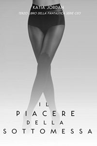 Baixar Il Piacere Della Sottomessa (Italian Edition) pdf, epub, eBook