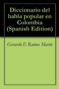 Baixar Diccionario del habla popular en Colombia (Spanish Edition) pdf, epub, eBook