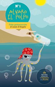 Baixar Alvaro il polpo (Fiabe gastronomiche dolci e salate Vol. 1) (Italian Edition) pdf, epub, eBook