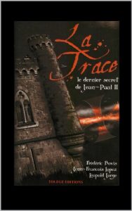 Baixar LA TRACE: Le dernier secret de Jean-Paul ll (Trilogie t. 3) (French Edition) pdf, epub, eBook