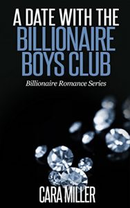 Baixar A Date with the Billionaire Boys Club (Billionaire Romance Series Book 6) (English Edition) pdf, epub, eBook