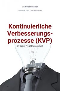 Baixar bwlBlitzmerker: Kontinuierliche Verbesserungsprozesse (KVP) im Sektor Projektmanagement (German Edition) pdf, epub, eBook