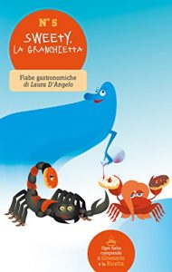 Baixar Sweetypie la granchietta (Fiabe gastronomiche dolci e salate Vol. 5) (Italian Edition) pdf, epub, eBook