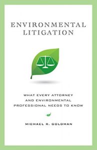 Baixar Environmental Litigation: What Every Attorney and Environmental Professional Needs to Know (English Edition) pdf, epub, eBook