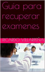 Baixar Guia para recuperar examenes (Spanish Edition) pdf, epub, eBook