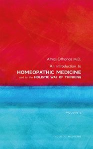 Baixar An introduction to Homeopathic Medicine Vol. 2: and to the Holistic Way of Thinking (English Edition) pdf, epub, eBook