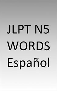 Baixar JLPT N5 words Spanish (Spanish Edition) pdf, epub, eBook