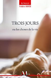 Baixar Trois jours ou les choses de la vie (French Edition) pdf, epub, eBook