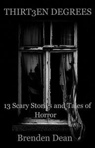 Baixar Thirteen Degrees: 13 Scary Stories and Tales of Horror (English Edition) pdf, epub, eBook