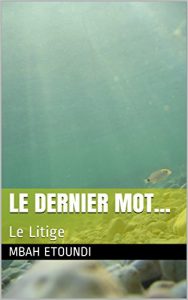 Baixar LE DERNIER MOT…: Le Litige (French Edition) pdf, epub, eBook