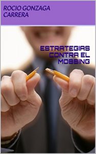 Baixar ESTRATEGIAS CONTRA EL MOBBING (Spanish Edition) pdf, epub, eBook