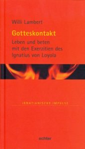 Baixar Gotteskontakt: Leben und beten mit den Exerzitien des Ignatius von Loyola (Ignatianische Impulse 64) (German Edition) pdf, epub, eBook