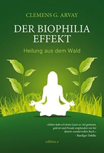 Baixar Der Biophilia-Effekt: Heilung aus dem Wald (German Edition) pdf, epub, eBook