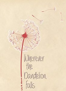 Baixar Wherever the Dandelion Falls (English Edition) pdf, epub, eBook