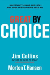 Baixar Great by Choice: Uncertainty, Chaos, and Luck–Why Some Thrive Despite Them All pdf, epub, eBook