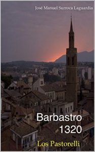 Baixar Barbastro 1320. Los Pastorelli. (Spanish Edition) pdf, epub, eBook