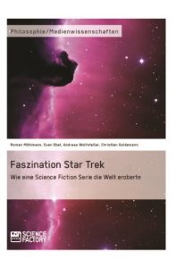 Baixar Faszination Star Trek: Wie eine Science Fiction Serie die Welt eroberte pdf, epub, eBook