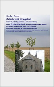 Baixar Ortschronik und Ortsfamilienbuch des Kirchspiels Kriegstedt (OFB Projekte Saale-Unstrut / Geiseltal) (German Edition) pdf, epub, eBook