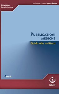 Baixar Pubblicazioni mediche. Guida alla scrittura (Metodi) pdf, epub, eBook
