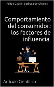 Baixar Comportamiento del consumidor: los factores de influencia (Spanish Edition) pdf, epub, eBook