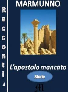 Baixar L’ Apostolo mancato (I racconti di Marmunno Vol. 4) (Italian Edition) pdf, epub, eBook