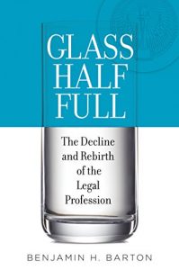 Baixar Glass Half Full: The Decline and Rebirth of the Legal Profession pdf, epub, eBook