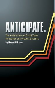 Baixar Anticipate: The Architecture of Small Team Innovation and Product Success (English Edition) pdf, epub, eBook