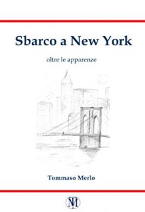 Baixar Sbarco a New York: oltre le apparenze (Italian Edition) pdf, epub, eBook