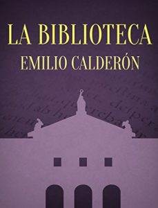 Baixar La Biblioteca (Spanish Edition) pdf, epub, eBook