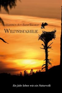 Baixar Wildnisfamilie – Ein Jahr leben wie ein Naturvolk (German Edition) pdf, epub, eBook