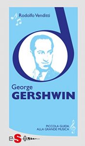 Baixar Piccola guida alla grande musica – George Gershwin pdf, epub, eBook