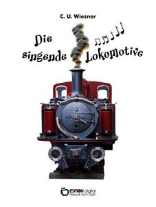 Baixar Die singende Lokomotive: 25 Kurzgeschichten pdf, epub, eBook