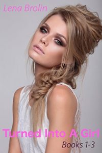 Baixar Turned Into A Girl (Books 1-3) (English Edition) pdf, epub, eBook