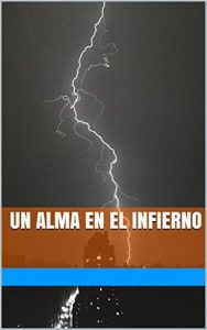 Baixar Un alma en el infierno (Spanish Edition) pdf, epub, eBook