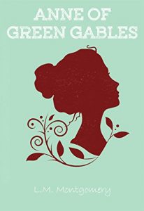 Baixar Anne of Green Gables: The orphan girl who is cute, she is bright and chatty, new assistant at Green Gables farm. (Anne of Green Gables Book Book 1) (English Edition) pdf, epub, eBook