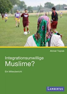 Baixar Integrationsunwillige Muslime?: Ein Milieubericht (German Edition) pdf, epub, eBook