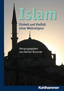 Baixar Islam: Einheit und Vielfalt einer Weltreligion (German Edition) pdf, epub, eBook