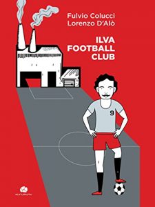 Baixar Ilva Football Club (I semi) pdf, epub, eBook