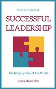 Baixar The Little Book of Successful Leadership: The Missing Piece of the Puzzle (English Edition) pdf, epub, eBook